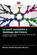 Le parti socialiste ? Santiago del Estero