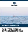 Schiffsrecycling-Bewertungsmodell