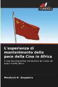 L'esperienza di mantenimento della pace della Cina in Africa