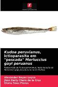 Kudoa peruvianus, ictioparasita em pescada Merluccius gayi peruanus