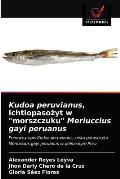 Kudoa peruvianus, ichtiopasożyt w morszczuku Merluccius gayi peruanus