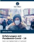 Erfahrungen mit Pandemie-Covid - 19