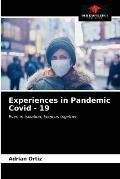 Experiences in Pandemic Covid - 19