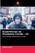 Experi?ncias na Pandemia Covida - 19