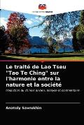 Le trait? de Lao Tseu Tao Te Ching sur l'harmonie entre la nature et la soci?t?