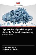 Approche algorithmique dans le cloud computing