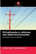 Privatiza??o e reforma das telecomunica??es