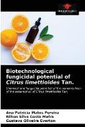 Biotechnological fungicidal potential of Citrus limettioides Tan.