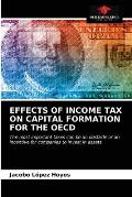 Effects of Income Tax on Capital Formation for the OECD