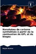 Nanotubes de carbone synth?tis?s ? partir de la combustion de GPL et de biogaz