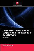 Crise Macro-cultural no Legado de F. Nietzsche e V. Solovyov