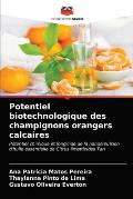 Potentiel biotechnologique des champignons orangers calcaires