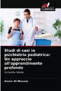 Studi di casi in psichiatria pediatrica: Un approccio all'apprendimento profondo