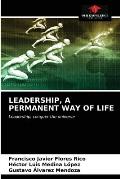 Leadership, a Permanent Way of Life