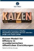 Kaizen-Modell f?r Effizienz in ecuadorianischen ?ffentlichen Einrichtungen