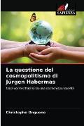 La questione del cosmopolitismo di J?rgen Habermas