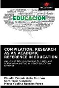 Compilation: Research as an Academic Reference in Education