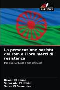 La persecuzione nazista dei rom e i loro mezzi di resistenza