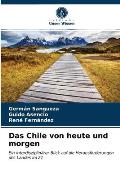 Das Chile von heute und morgen