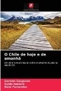 O Chile de hoje e de amanh?
