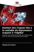 Gestion des risques li?s ? la maladie du l?gionnaire acquise ? l'h?pital