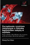 Zarządzanie ryzykiem związanym z chorobą legionist?w nabytą w szpitalu