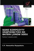 NANO KOMPOZYTY GRAPHENE/TiO2 DO BATERII JON?W SODU