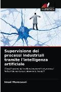 Supervisione dei processi industriali tramite l'intelligenza artificiale