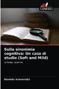 Sulla sinonimia cognitiva: Un caso di studio (Soft and Mild)