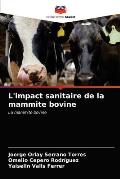 L'impact sanitaire de la mammite bovine