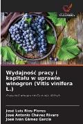 Wydajnośc pracy i kapitalu w uprawie winogron (Vitis vinifera L.)