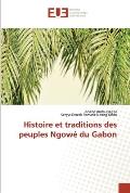 Histoire et traditions des peuples Ngow? du Gabon