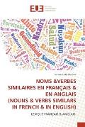 Noms &Verbes Similaires En Fran?ais & En Anglais (Nouns & Verbs Similars in French & in English)