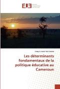 Les d?terminants fondamentaux de la politique ?ducative au Cameroun