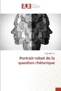 Portrait-robot de la question rh?torique