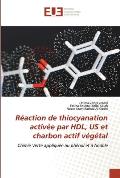 R?action de thiocyanation activ?e par HDL, US et charbon actif v?g?tal