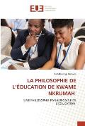 La Philosophie de l'?ducation de Kwame Nkrumah