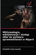 Wiktymologia, wiktymizacja i dostęp ofiar do wymiaru sprawiedliwości w Nigerii