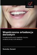 Wsp?lczesna ortodoncja doroslych