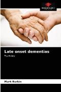 Late onset dementias