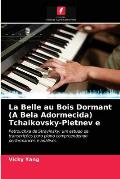 La Belle au Bois Dormant (A Bela Adormecida) Tchaikovsky-Pletnev e