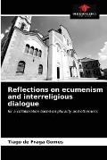 Reflections on ecumenism and interreligious dialogue