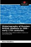 Historiography of Russian-British relations in 16th - early 17th centuries.