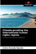 Climate-proofing the international human rights regime