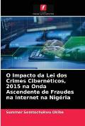 O Impacto da Lei dos Crimes Cibern?ticos, 2015 na Onda Ascendente de Fraudes na Internet na Nig?ria