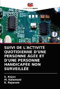 Suivi de l'Activit? Quotidienne d'Une Personne ?g?e Et d'Une Personne Handicap?e Non Surveill?e