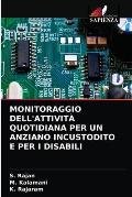 Monitoraggio Dell'attivit? Quotidiana Per Un Anziano Incustodito E Per I Disabili