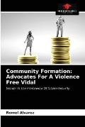 Community Formation: Advocates For A Violence Free Vidal