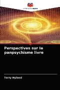Perspectives sur le panpsychisme livre