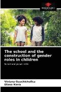 The school and the construction of gender roles in children